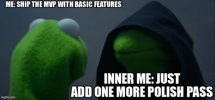 Distracted boyfriend meme showing solopreneur choosing to ship MVP over endless polishing
