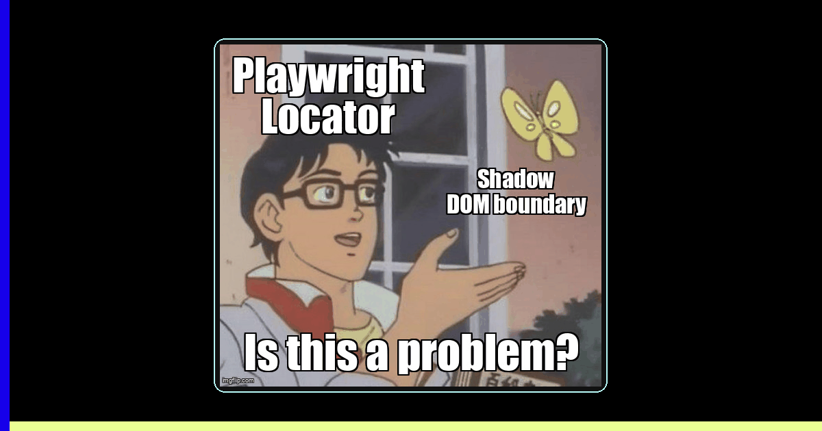 Shadow DOM Testing: Playwright & Cypress Strategies That Actually Work ...